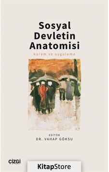 Sosyal Devletin Anatomisi - Kuram ve Uygulama- Çizgi Kitabevi Sosyal Devletin Anatomisi - Kuram ve Uygulama- Çizgi Kitabevi