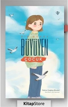 Bir Günde Büyüyen Çocuk - Fatma Çağdaş Börekçi - Türkiye Diyanet Vakfı Yayınları Bir Günde Büyüyen Çocuk - Fatma Çağdaş Börekçi - Türkiye Diyanet Vakfı Yayınları