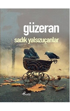 Güzeran - Sadık Yalsızuçanlar - Profil Kitap