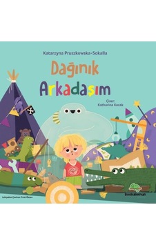 Dağınık Arkadaşım - Katarzyna Pruszkowska - Sokalla - Bookalemun Yayınları Dağınık Arkadaşım - Katarzyna Pruszkowska - Sokalla - Bookalemun Yayınları