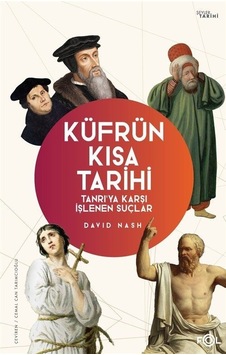 Küfrün Kısa Tarihi - Tanrı'ya Karşı İşlenen Suçlar - David Nash - Fol Kitap Küfrün Kısa Tarihi - Tanrı'ya Karşı İşlenen Suçlar - David Nash - Fol Kitap