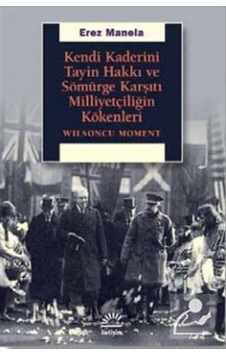 Kendi Kaderini Tayin Hakkı Ve Sömürge Karşıtı Milliyetçiliğin ... 9789750528637