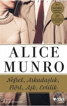 Nefret Arkadaşlık Flört Aşk Evlilik - Alice Munro - Can Yayınları