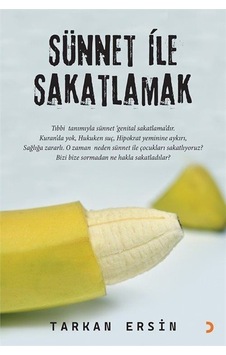 Sünnet İle Sakatlamak / Tarkan Ersin Sünnet İle Sakatlamak / Tarkan Ersin