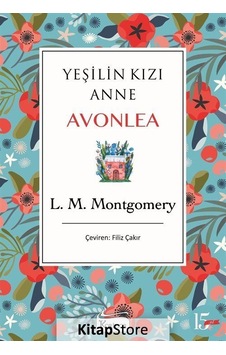 Yeşilin Kızı Anne Avonlea / L. M. Montgomery N11.4874 Yeşilin Kızı Anne Avonlea / L. M. Montgomery N11.4874