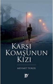 Karşı Komşunun Kızı - Mehmet Toker - Ey Yayınları