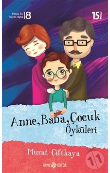 Anne Baba Çocuk Öyküleri - Murat Çiftkaya - Hayat Yayıncılık Anne Baba Çocuk Öyküleri - Murat Çiftkaya - Hayat Yayıncılık