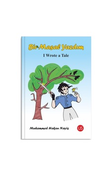Bir Masal Yazdım - I Wrote a Tale - Muhammed Hakan Nayiş - Us Yayınları