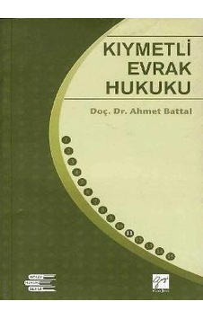 Kıymetli Evrak Hukuku Ahmet Battal Kıymetli Evrak Hukuku Ahmet Battal