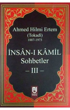 İnsan-ı Kamil Sohbetler 3 / Ahmed Hilmi Ertem İnsan-ı Kamil Sohbetler 3 / Ahmed Hilmi Ertem