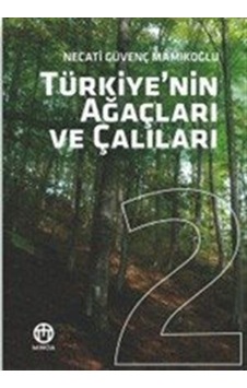 Türkiye'nin Ağaçları Ve Çalıları 2 / Necati Güvenç Mamıkoğlu