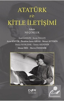 Atatürk ve Kitle İletişimi- Der Yayınları Atatürk ve Kitle İletişimi- Der Yayınları
