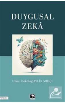Duygusal Zeka / Aylin Mıhçı Duygusal Zeka / Aylin Mıhçı