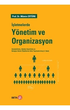 İşletmelerde Yönetim ve Organizasyon Mümin Ertürk İşletmelerde Yönetim ve Organizasyon Mümin Ertürk
