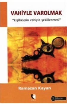 Vahiyle Varolmak - Ramazan Kayan
