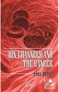 Ion Channels And The Cancer - Enes Akyüz - Gece Akademi Ion Channels And The Cancer - Enes Akyüz - Gece Akademi