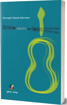 Kemanda Vibrato ve Öğretim Yöntemleri
