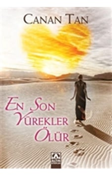 En Son Yürekler Ölür - Canan Tan - Altın Kitaplar En Son Yürekler Ölür - Canan Tan - Altın Kitaplar