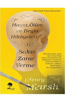 Sakın Zarar Verme - Henry Marsh - Monokl Sakın Zarar Verme - Henry Marsh - Monokl