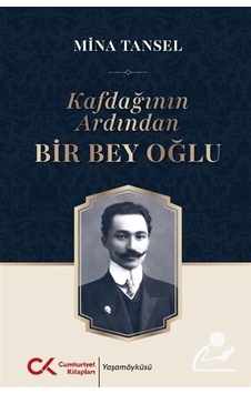 Kafdağının Ardından Bir Bey Oğlu / Mina Tansel Kafdağının Ardından Bir Bey Oğlu / Mina Tansel