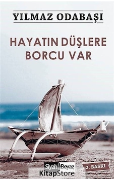 Hayatın Düşlere Borcu Var - Yılmaz Odabaşı - Siyah Beyaz Hayatın Düşlere Borcu Var - Yılmaz Odabaşı - Siyah Beyaz