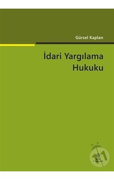 İdari Yargılama Hukuku Gürsel Kaplan/Gürsel Kaplan