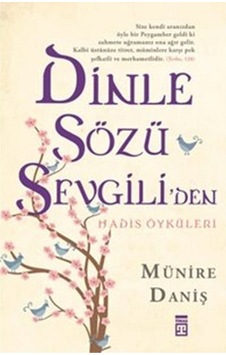 Dinle Sözü Sevgili'den - Münire Daniş - Timaş Yayınları