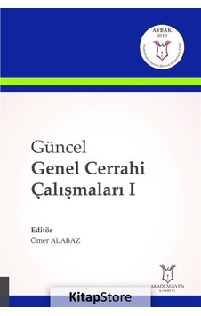 Güncel Genel Cerrahi Çalışmaları-1- Akademisyen Kitabevi Güncel Genel Cerrahi Çalışmaları-1- Akademisyen Kitabevi