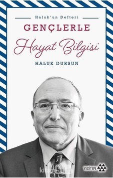 Haluk&apos Un Defteri - Gençlerle Hayat Bilgisi Haluk&apos Un Defteri - Gençlerle Hayat Bilgisi