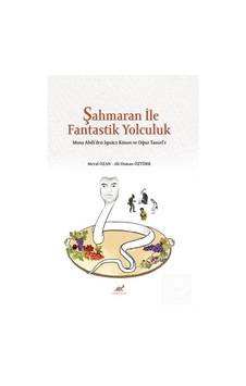 Şahmaran İle Fantastik Yolculuk / Prof. Dr. Ali Osman Öztürk