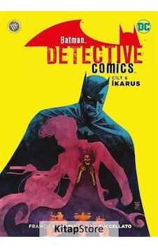 Batman Dedektif Hikayeleri Cilt 6 / İkarus / Francis Manapul