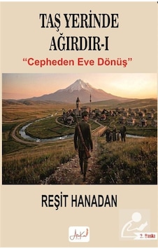 Taş Yerinde Ağırdır 1 / Cepheden Eve Dönüş / Reşit Hanadan Taş Yerinde Ağırdır 1 / Cepheden Eve Dönüş / Reşit Hanadan