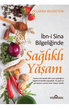 İbn-i Sina Bilgeliğinde Sağlıklı Yaşam - Delmira Weinstein - Yediveren Yayınları