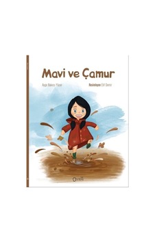 Mavi ve Çamur - Ayşe Bakıcı Yücer - Sıfırdan Yayınları