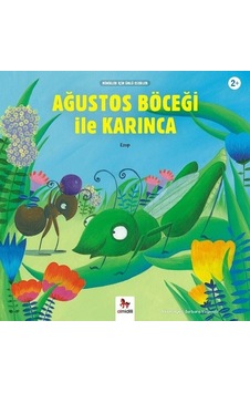 Ağustos Böceği ile Karınca-Minikler İçin Ünlü Eserler - Ezop - Almidilli Ağustos Böceği ile Karınca-Minikler İçin Ünlü Eserler - Ezop - Almidilli