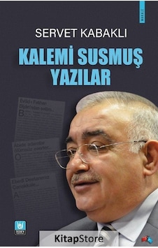 Kalemi Susmuş Yazılar - Servet Kabaklı - Türk Edebiyatı Vakfı Yayınları