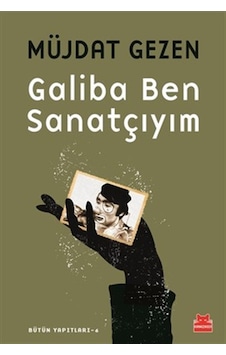 Galiba Ben Sanatçıyım - Müjdat Gezen - Kırmızı Kedi