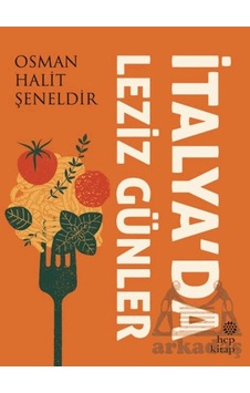 İtalya Da Leziz Günler İtalya Da Leziz Günler