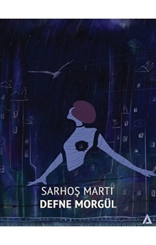 Sarhoş Martı - Defne Morgül - Kanon Kitap