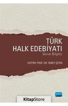 Türk Halk Edebiyatı Genel Bilgiler- Nobel Akademik Yayıncılık Türk Halk Edebiyatı Genel Bilgiler- Nobel Akademik Yayıncılık