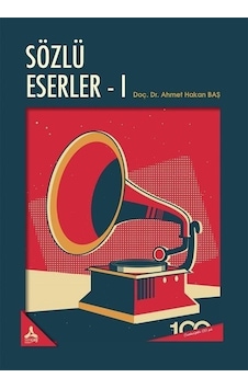 Sözlü Eserler - 1 - Ahmet Hakan Baş - Sonçağ Yayınları Sözlü Eserler - 1 - Ahmet Hakan Baş - Sonçağ Yayınları