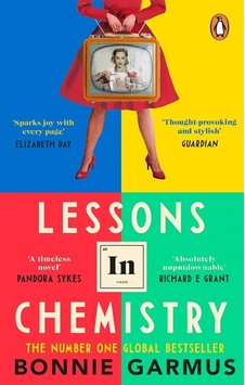 Lessons in Chemistry - Bonnie Garmus - Transworld Publishers Ltd Lessons in Chemistry - Bonnie Garmus - Transworld Publishers Ltd