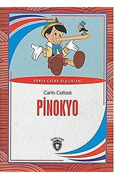 Pinokyo: Dünya Çocuk Klasikleri 7-12 Yaş Pinokyo: Dünya Çocuk Klasikleri 7-12 Yaş