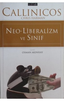 Neo Liberalizm ve Sınıfı/Osman Akınhay Neo Liberalizm ve Sınıfı/Osman Akınhay