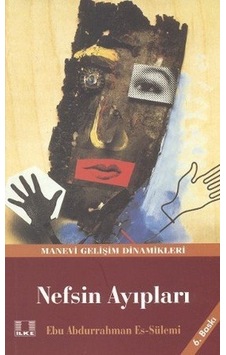 Nefsin Ayıpları Ebu Abdurrahman Es Sülemi Ilke Yayıncılık Nefsin Ayıpları Ebu Abdurrahman Es Sülemi Ilke Yayıncılık