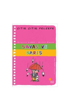 Savaş ve Barış - Çıtır Çıtır Felsefe 7 Savaş ve Barış - Çıtır Çıtır Felsefe 7