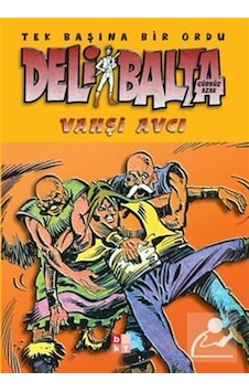 Deli Balta / Vahşi Avcı / Gürbüz Azak Deli Balta / Vahşi Avcı / Gürbüz Azak