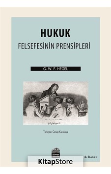 Hukuk Felsefesinin Prensipleri - Georg Wilhelm F. Hegel - Sümer Yayıncılık