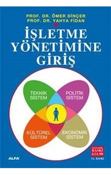 İşletme Yönetimine Giriş - 3. Hamur - Ömer Dinçer - Alfa Yayıncılık İşletme Yönetimine Giriş - 3. Hamur - Ömer Dinçer - Alfa Yayıncılık