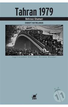 Tahran 1979 - Ekberi Hatırlamak - Behrooz Ghamari - Ayrıntı Yayınları